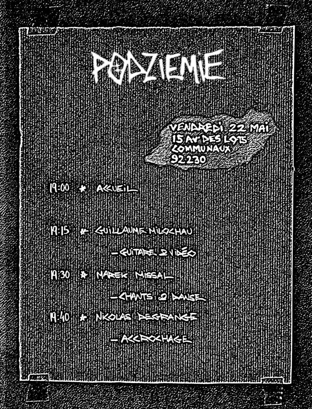Programme dessiné à la main, lettres blanches sur fond texturé noir : Podziemie, vendredi 22 mai, 15 avenue des Lots Communaux — 19:00 accueil, 19:15 Guillaume Milochau guitare et vidéo, 19:30 Marek Missal chants et danse, 19:40 Nicolas Degrange accrochage
